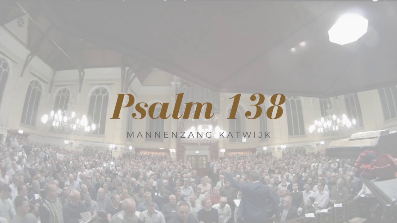 Psalm 138 vers 1 en 4 (hele noten) | Mannenzang Katwijk