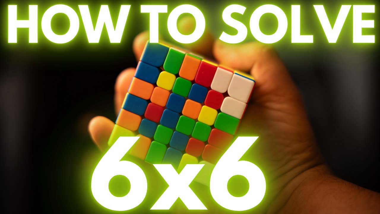 How To Solve A 6x6 Rubik's Cube | Beginner's Guide