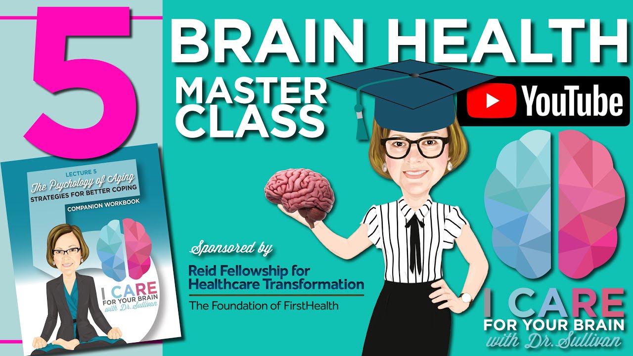 MASTERCLASS 5: The Psychology of Aging, Strategies for Better Coping