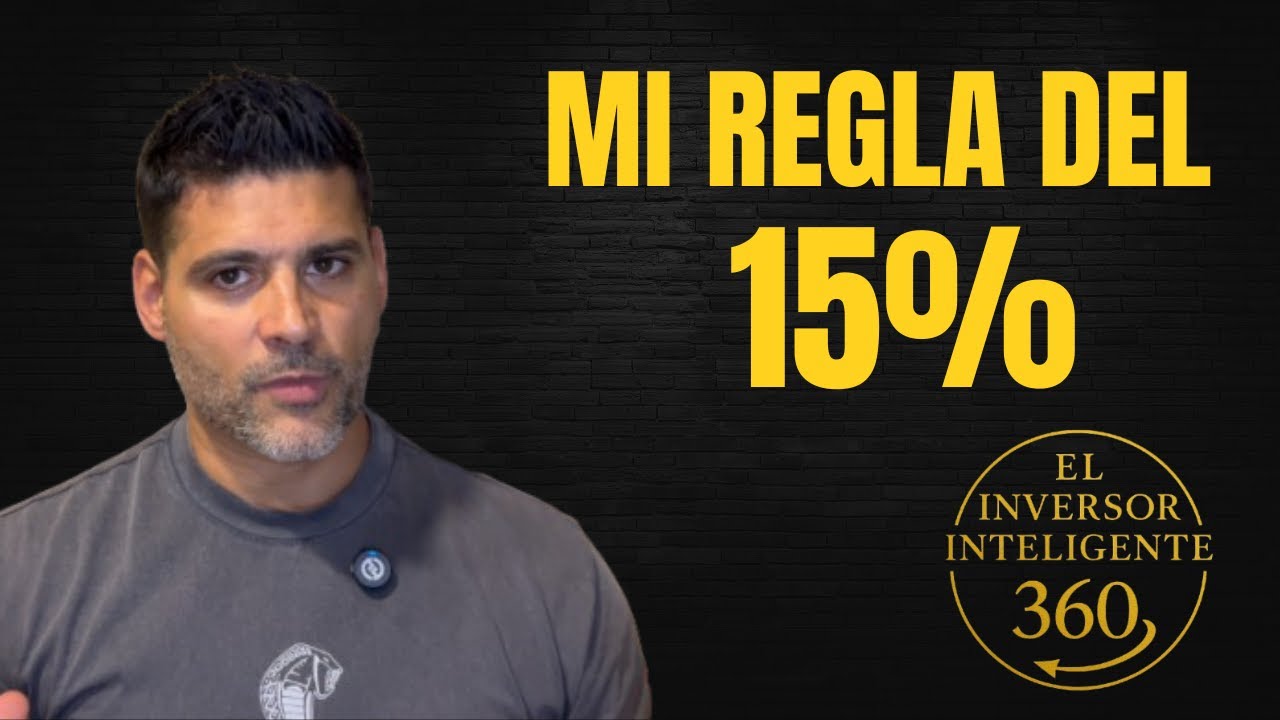 REGLA DEL 15% EN MIS INVERSIONES