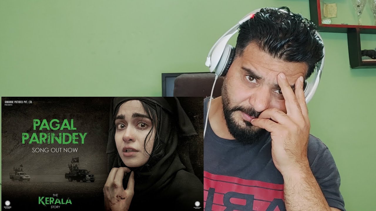 Pagal Parindey Song Reaction | The Kerala Story | Adah Sharma | Sunidhi Chauhan | Bishakh Jyoti
