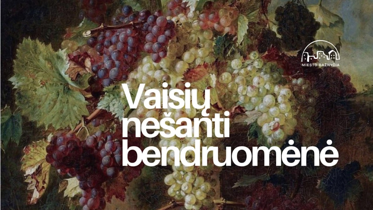 Vaisių nešanti bendruomenė | 1 Dalis | Vynmedis ir metų laikai | Roman Gaiduk