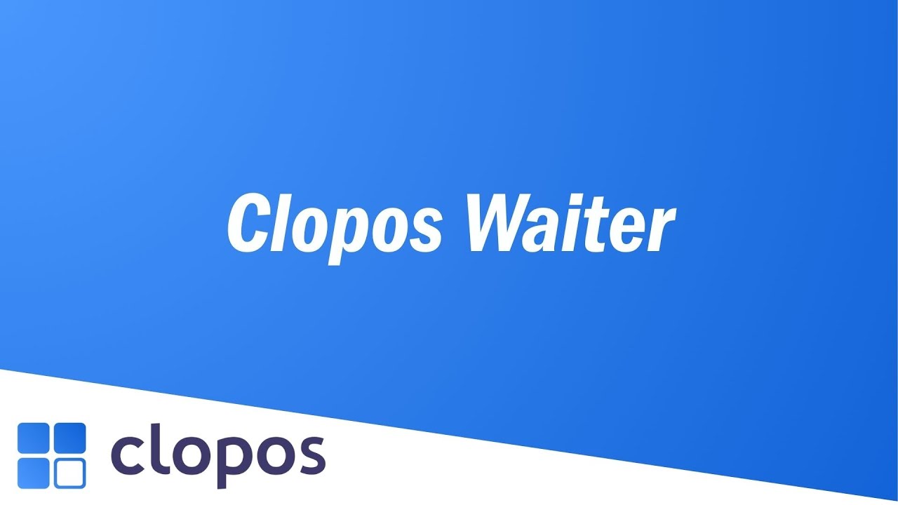 Clopos Waiter  - Clopos POS.