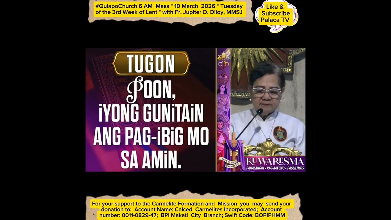 #QuiapoChurch 6 AM  Mass * 10 March  2026 * Tue of the 3rd Wk of Lent * w/ Fr. J. D. Diloy, MMSJ 