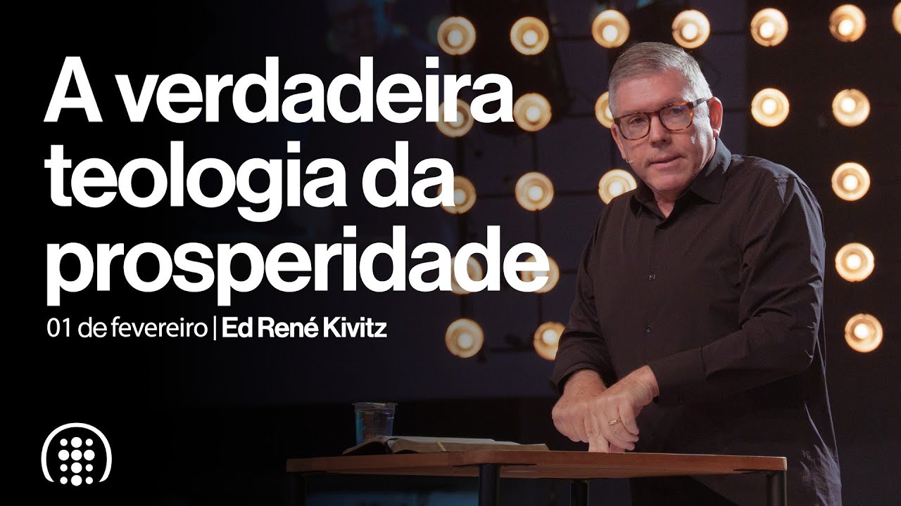 A verdadeira teologia da prosperidade | Ed René Kivitz | 01 de fevereiro de 2026