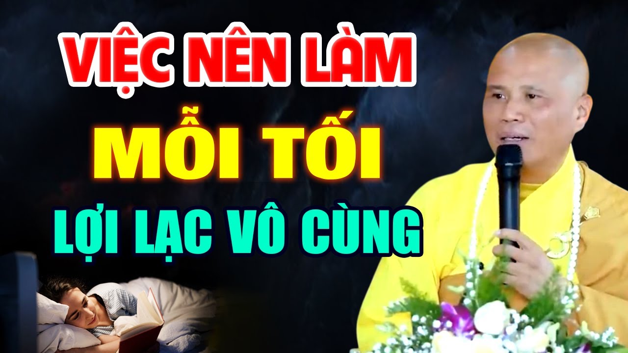 Việc Nên Làm Mỗi Buổi Tối Lợi Lạc Vô Cùng | Thầy Thích Giác Nhàn