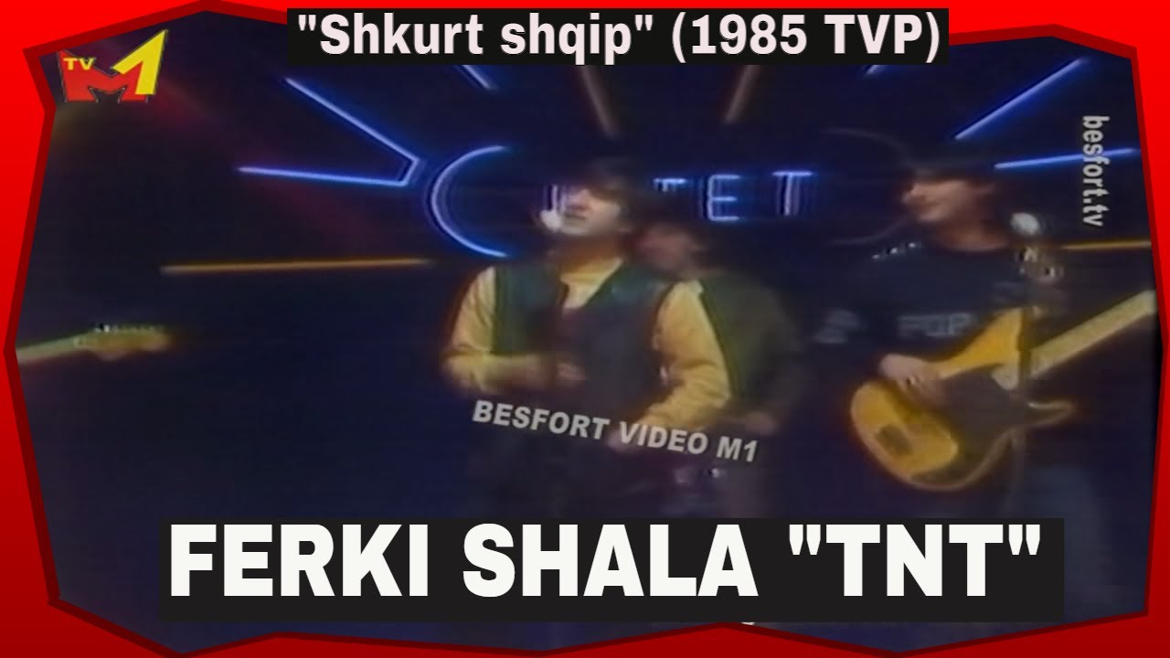 Grupi TNT & Ferki Shala - Shkurt shqip (viti 1985 tvp)