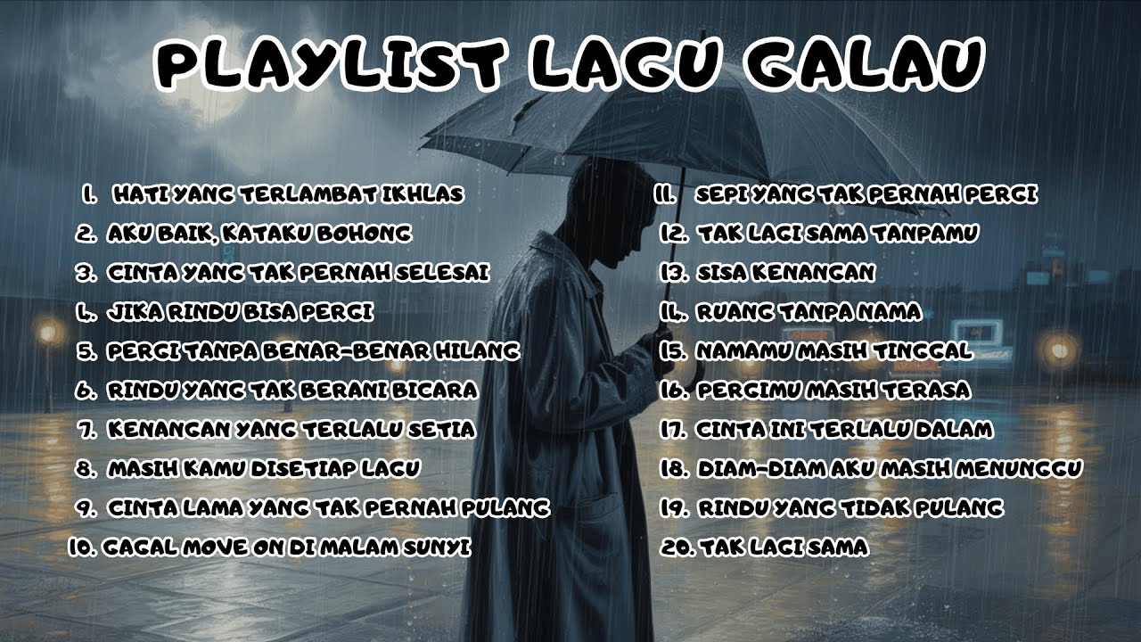 Playlist Lagu Galau | Kenangan Cinta yang Tak Hilang