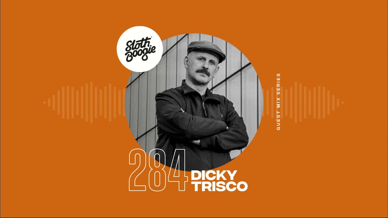 SlothBoogie Guestmix #284 - Dicky Trisco