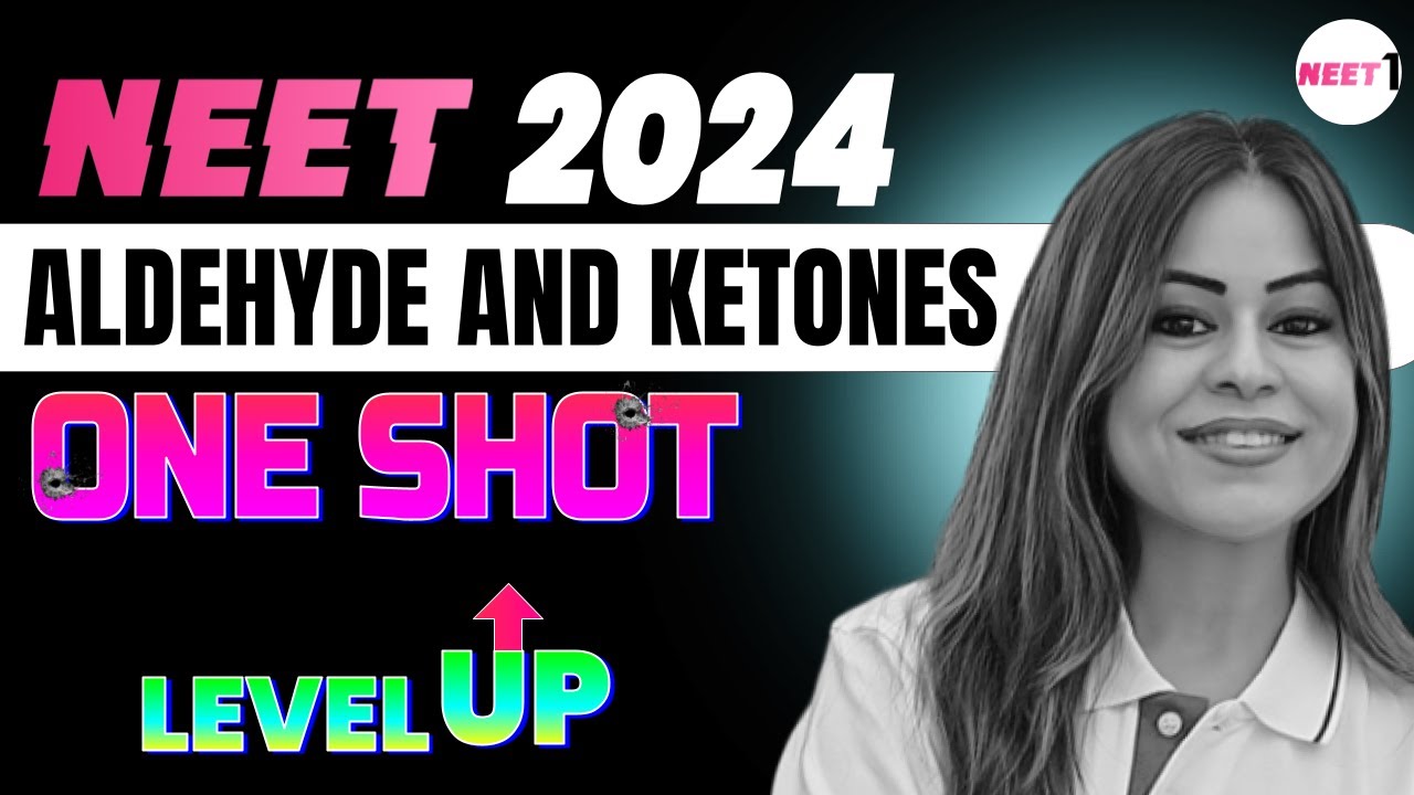 Aldehyde and Ketones | One Shot - Level-Up | NEET 2024 | #neet #neet2024 | Monica Bedi