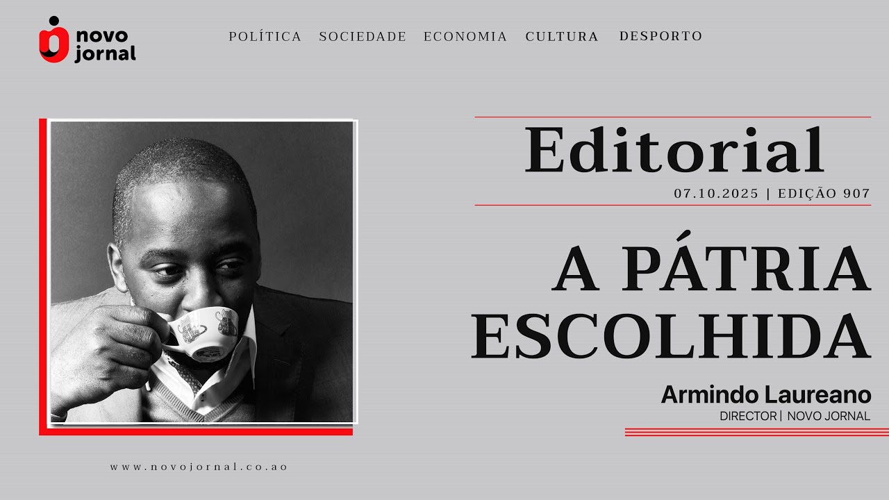 #EDITORIAL_NOVO_JORNAL | A PÁTRIA ESCOLHIDA