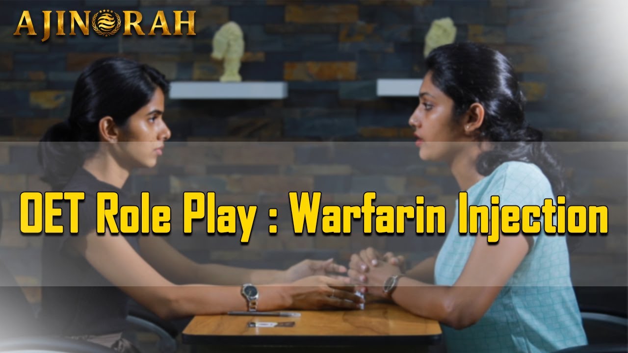 OET ROLE PLAY : WARFARIN INJECTION