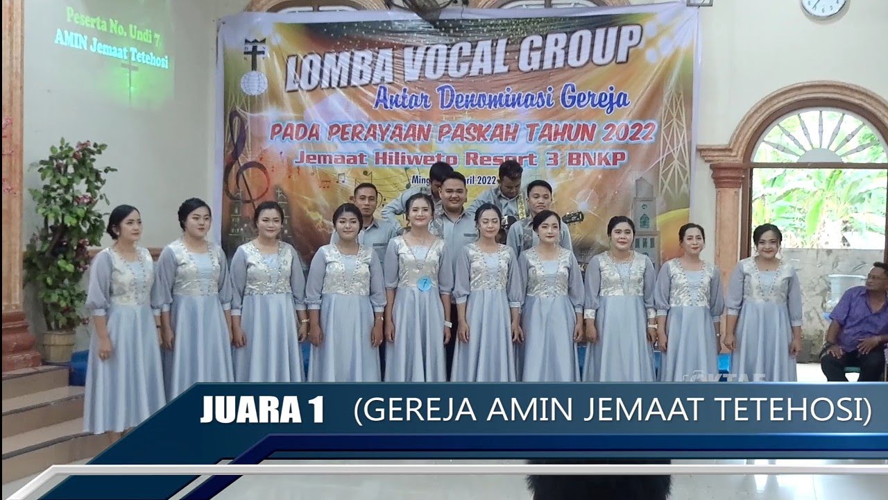 JUARA 1 LOMBA VOCAL GROUP MENYAMBUT PERAYAAN PASKAH JEMAAT HILIWETO RESORT 3 BNKP
