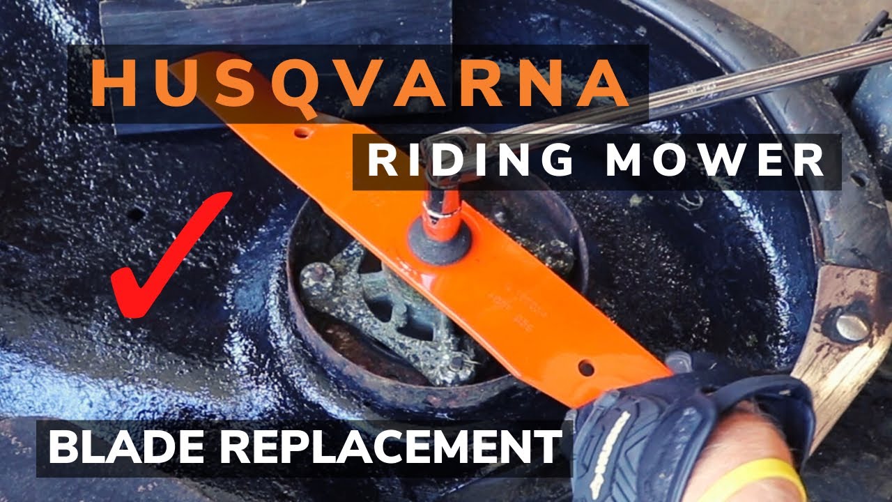 How to Change Mower Blades on Husqvarna Riding Mower