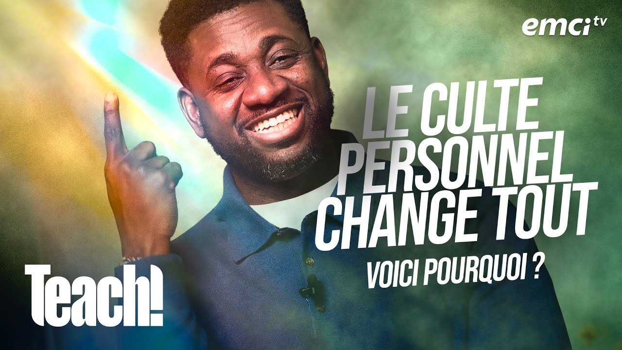 Le culte personnel change tout : voici pourquoi - Teach! - Athoms Mbuma