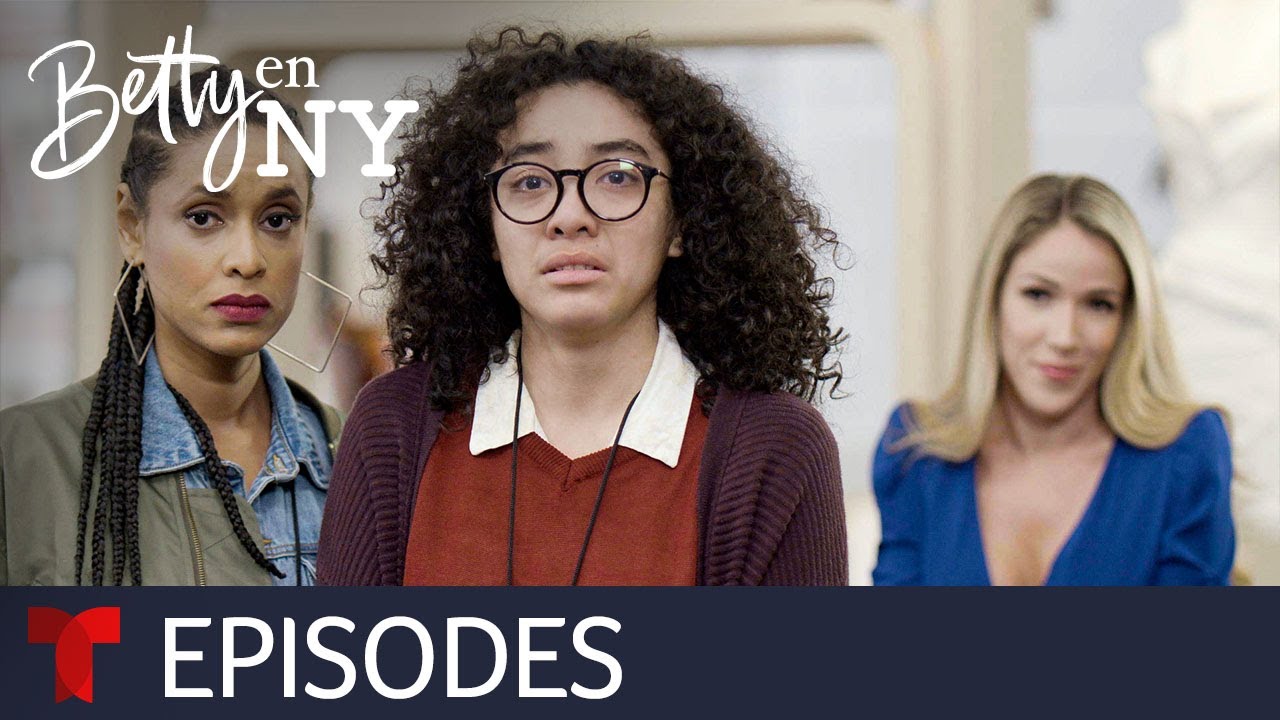 Betty en NY | Episode 15 | Telemundo English