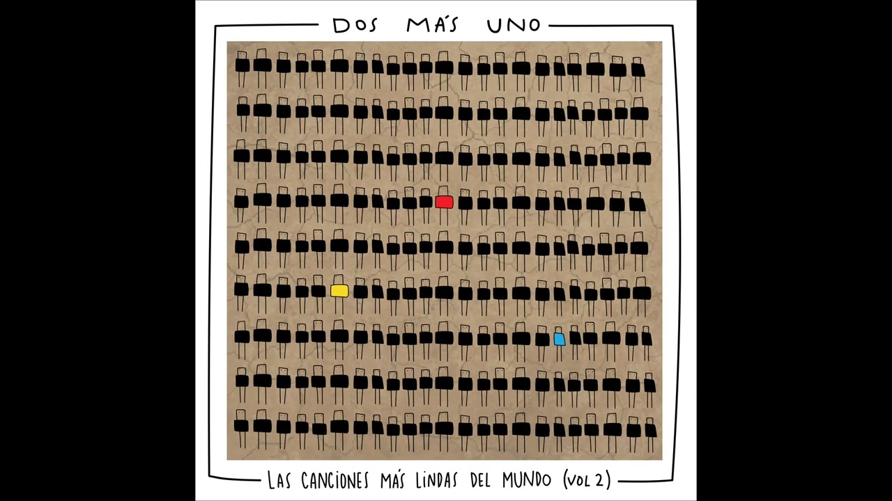DOS MÁS UNO - LAS CANCIONES MÁS LINDAS DEL MUNDO (Vol. 2)
