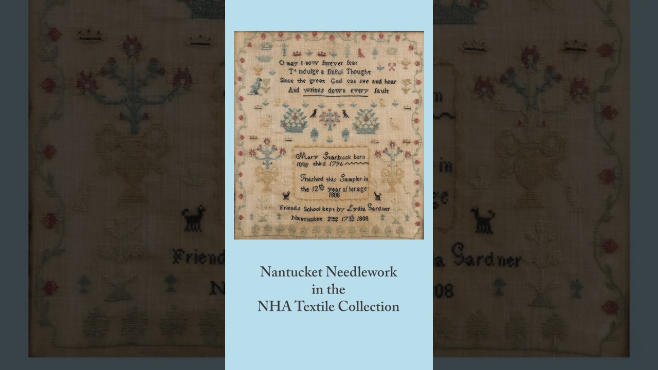 Nantucket Needlework in the NHA Textile Collection with Aimee Newell