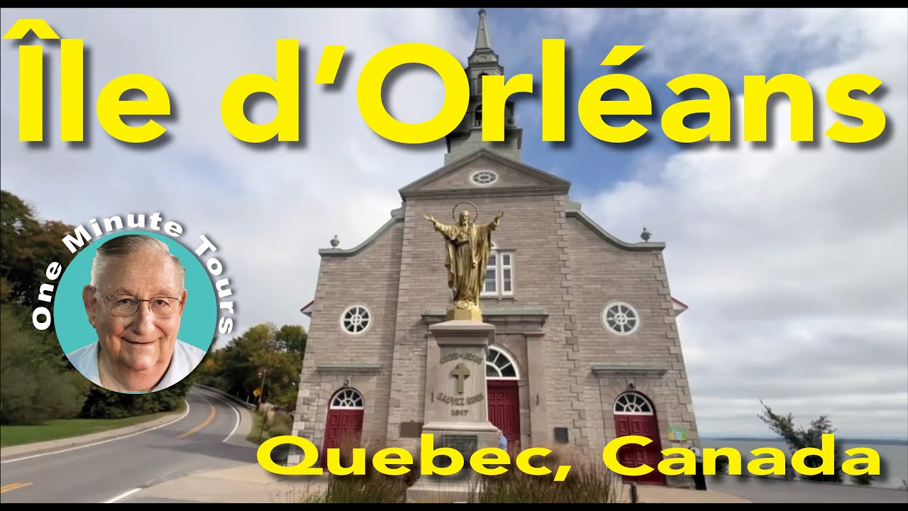One Minute Tours: Ile d'Orleans, Quebec