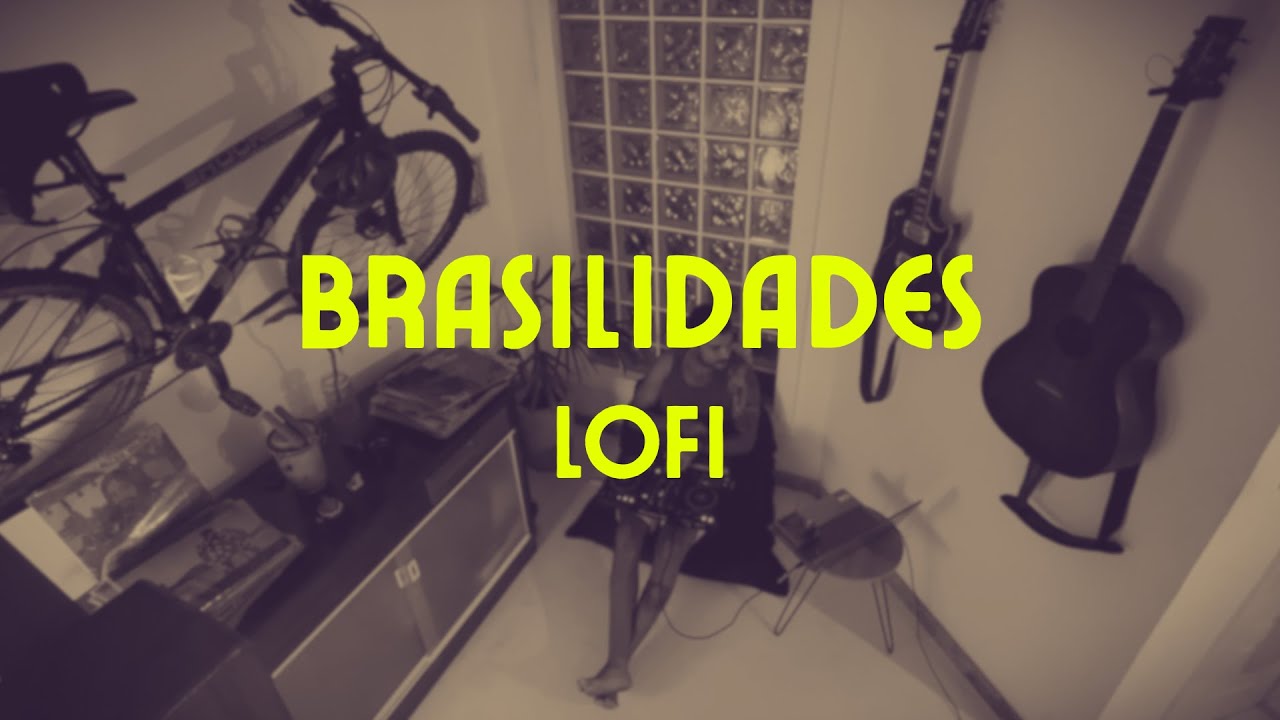 Brasilidades Lo Fi  (Cassia Eller, Belchior, Tim Maia, Jorge Aragão)