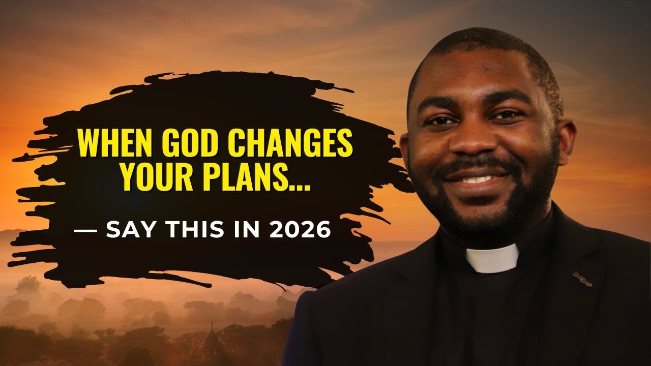 When God Changes Your Plans — Say THIS in 2026