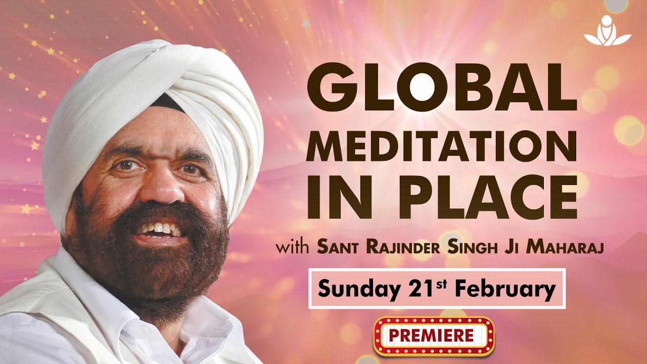 Global Meditation in Place with Sant Rajinder Singh Ji Maharaj (Feb 21, 2021)