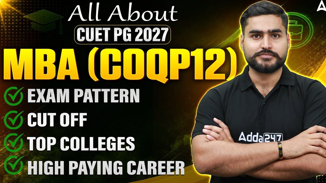 All About CUET PG MBA 2027 Preparation | Syllabus, Cut Off, Top Colleges & Eligibility | Adda247