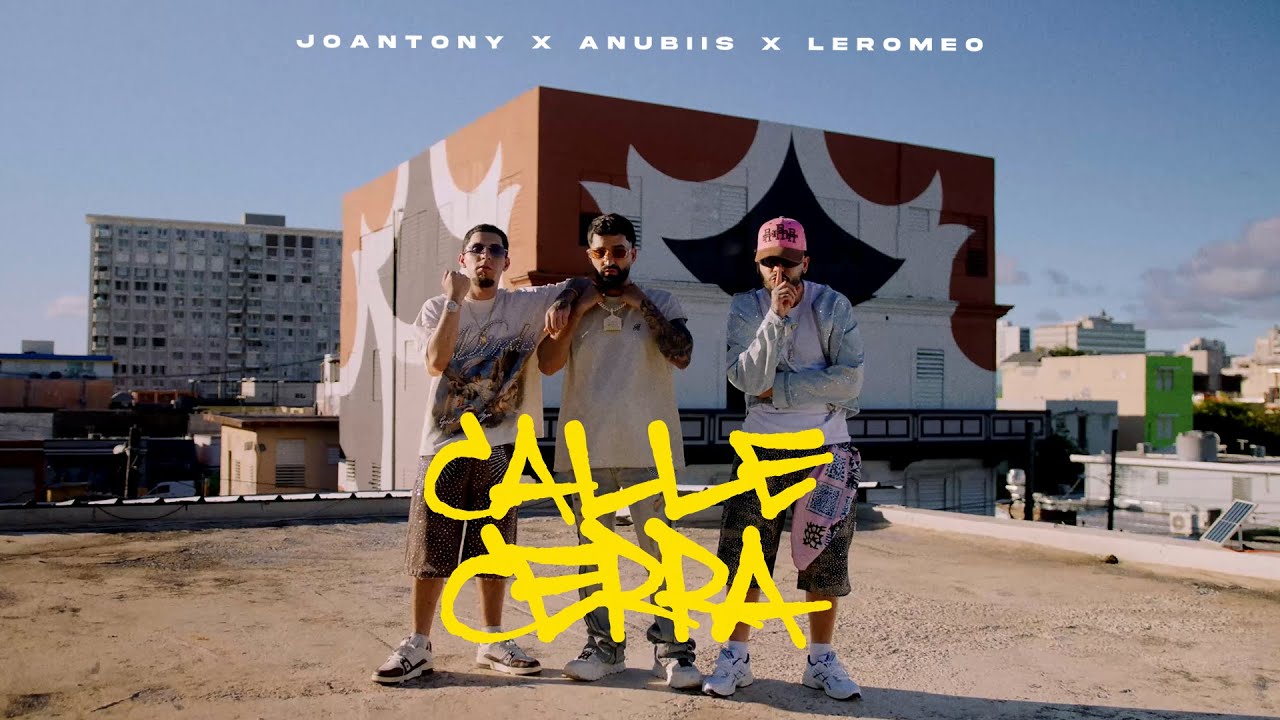 Calle Cerra -Joantony x Anubiis x Leromeo (Official Video)