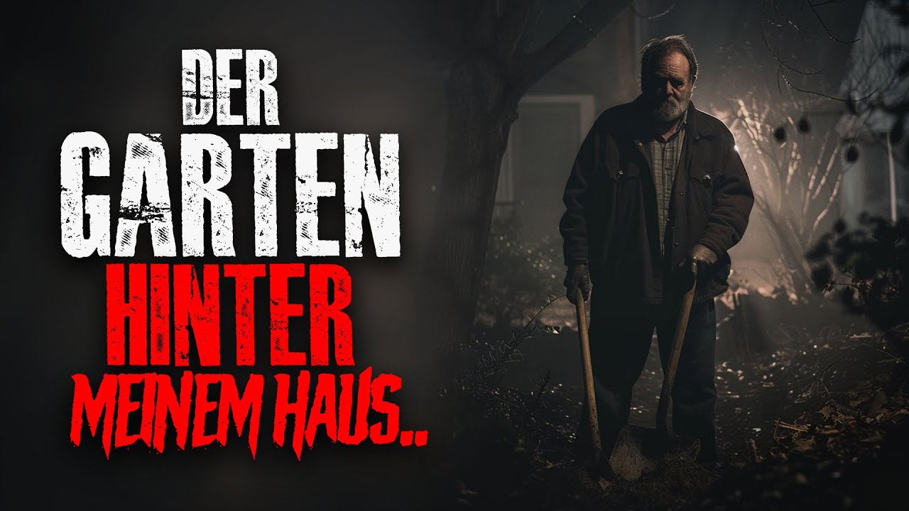 Der Garten hinter meinem Haus.. (Creepypasta)