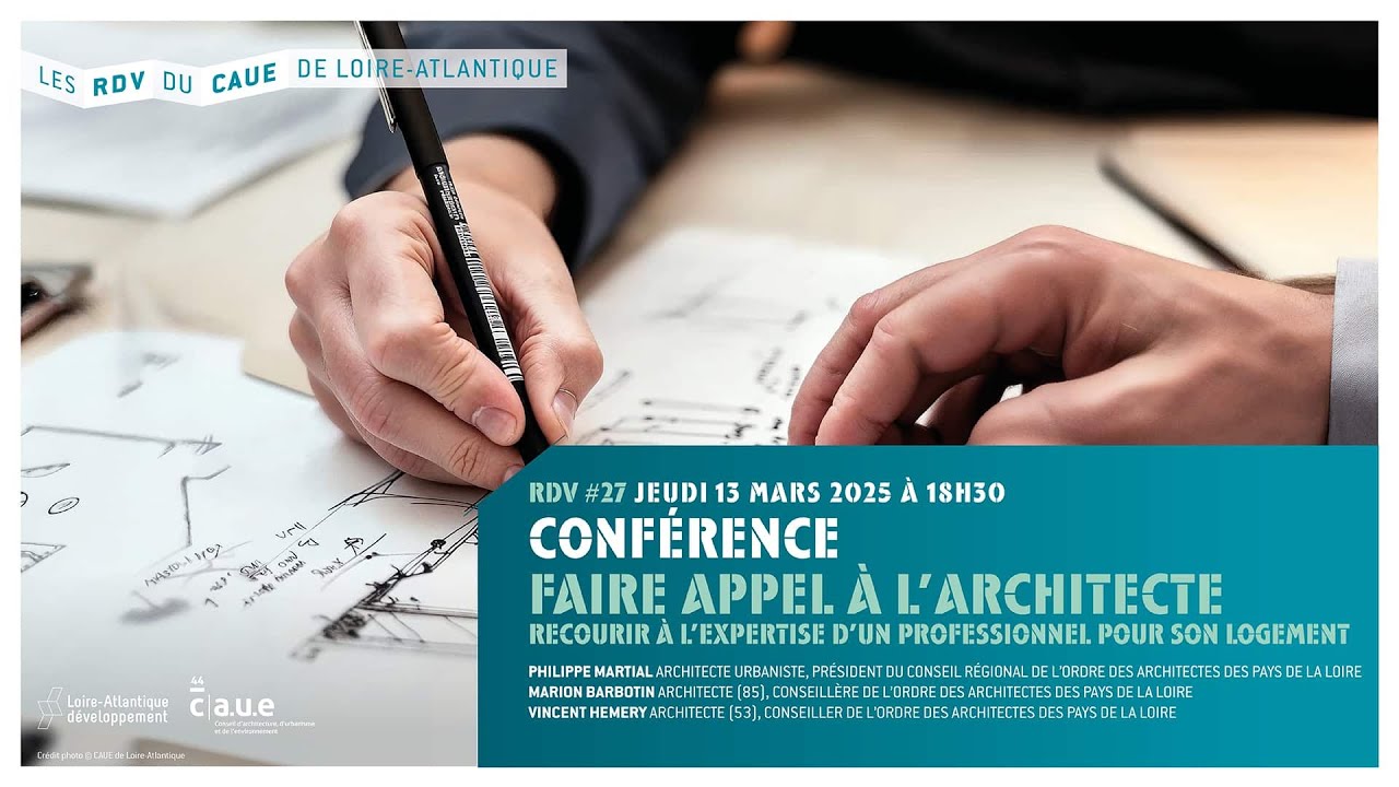 Les RDV du CAUE #27 / Faire appel &agrave; l&rsquo;architecte - CONF&Eacute;RENCE