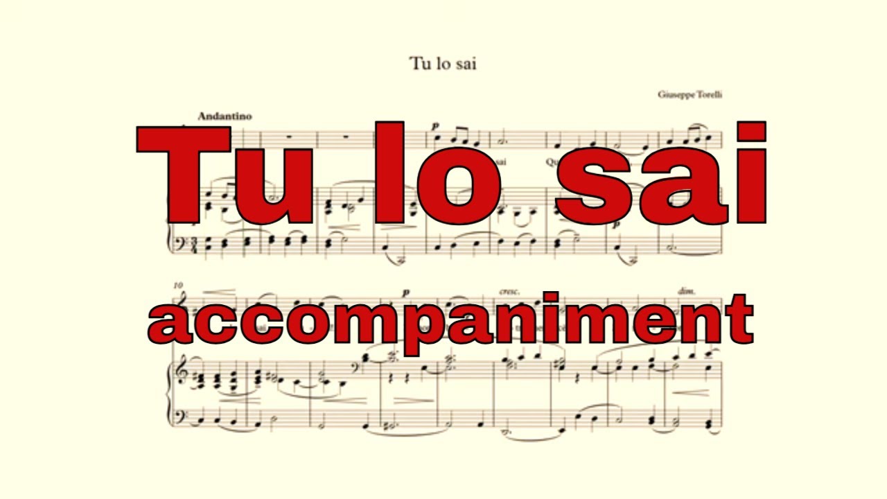 Tu lo sai - Torelli - accompaniment C Major for low voice - Tu lo sai accompaniment