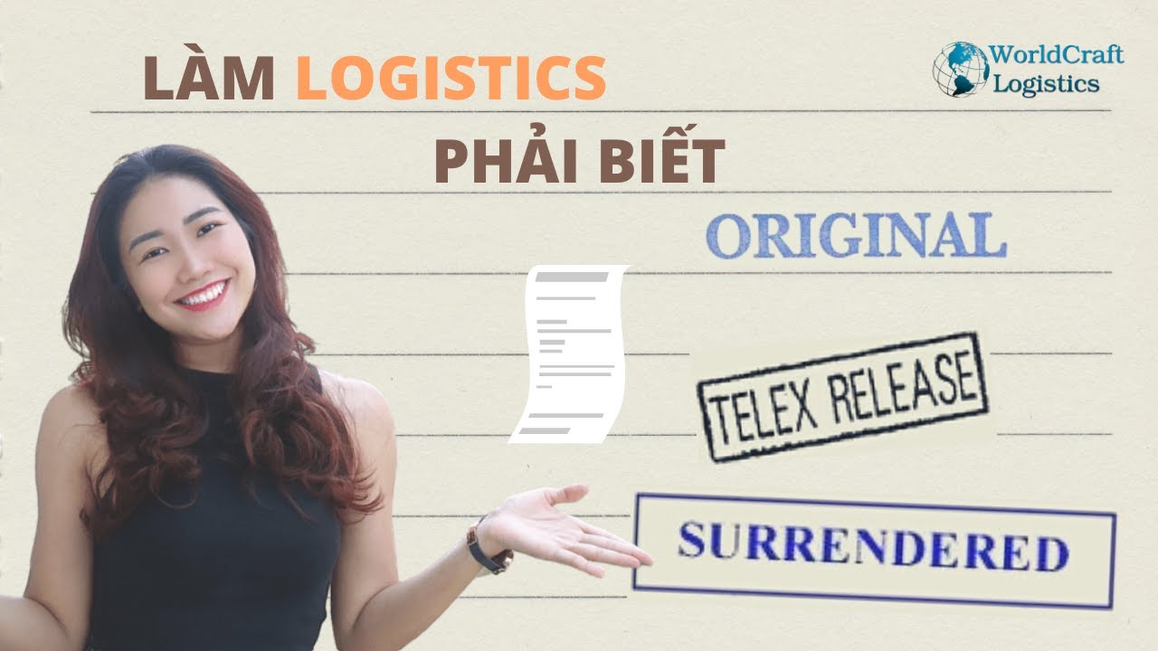Episode 8 -  PHÂN BIỆT CÁC LOẠI VẬN ĐƠN ĐƯỜNG BIỂN: ORIGINAL BILL, SURRENDERED BILL & TELEX RELEASE