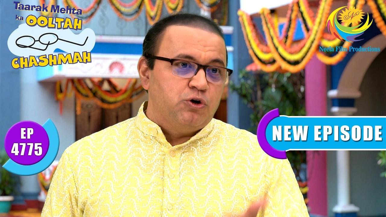 A Surprise From Bhide | Taarak Mehta Ka Ooltah Chashmah | Full Ep 4775 | 29 July 2026 | New Episode