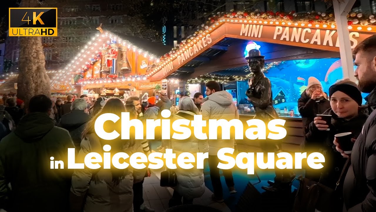 Discover the Magic of Leicester Square Christmas Market 🎁| London’s Festive Wonderland 2024 ✨ 4k