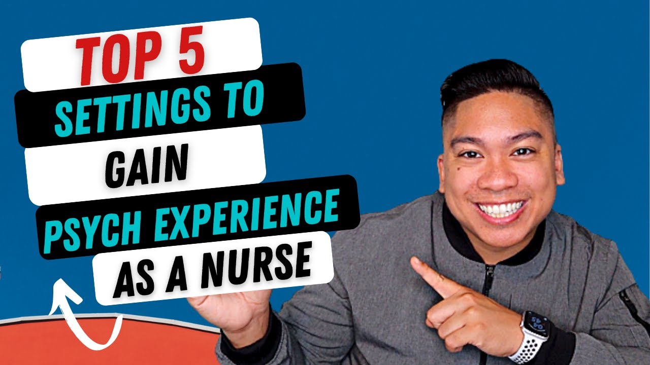 Top Settings to Work in as a Nurse to Get Psych Experience