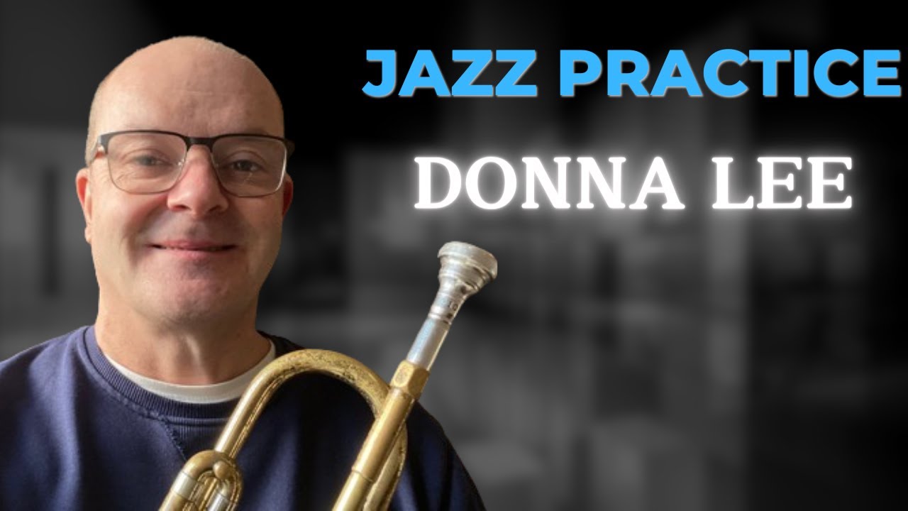 Do you know how to practice jazz on Donna Lee?