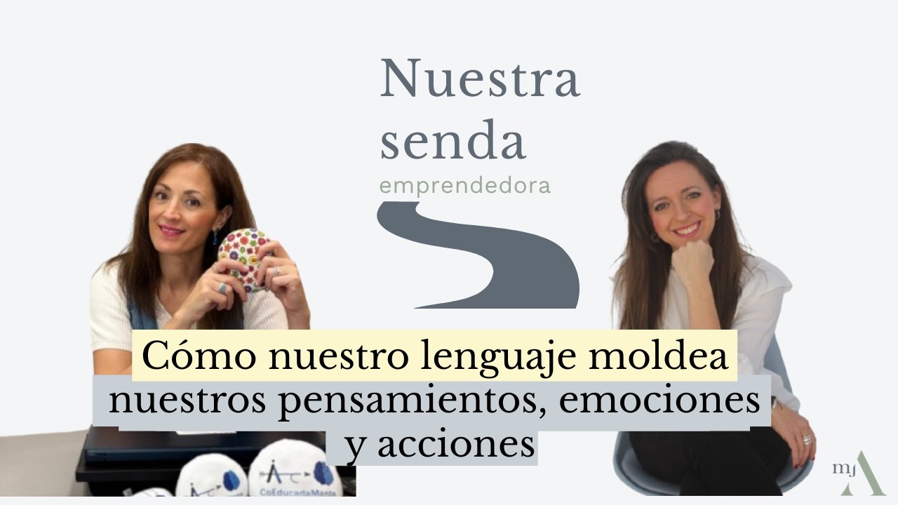 Cómo nuestro lenguaje moldea nuestros pensamientos, emociones y acciones