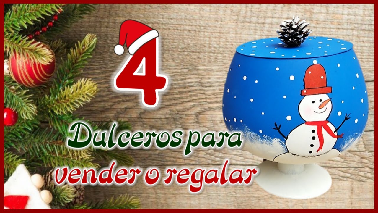 4 DULCEROS PARA VENDER O REGALAR EN NAVIDAD - Christmas crafts to give as gifts - REGALOS NAVIDEÑOS