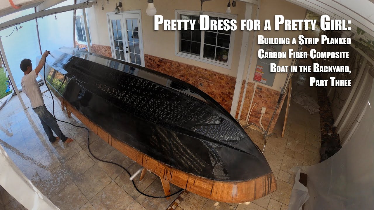 Pretty Dress for a Pretty Girl:  Building a Cold Molded Carbon Fiber Composite Boat, part three