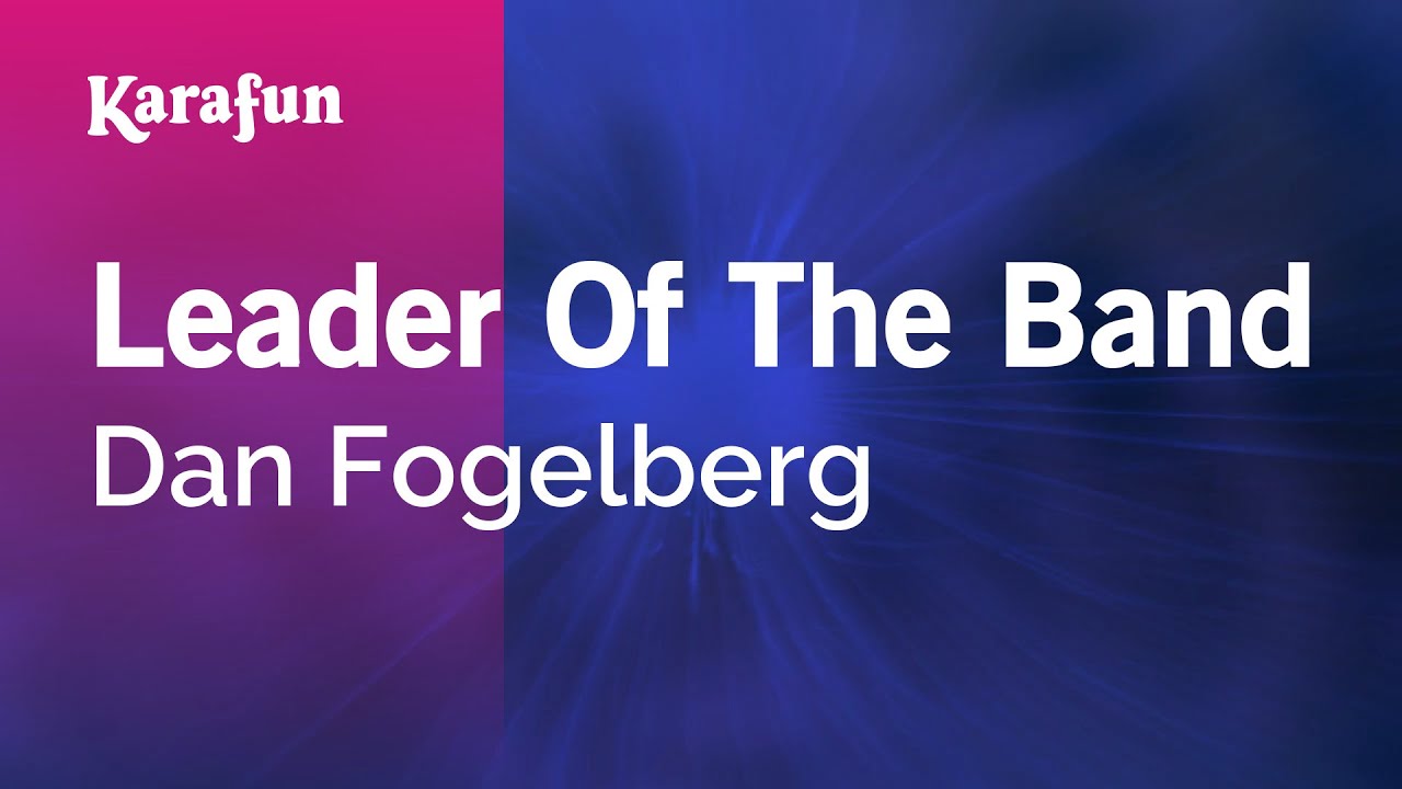 Leader of the Band - Dan Fogelberg | Karaoke Version | KaraFun