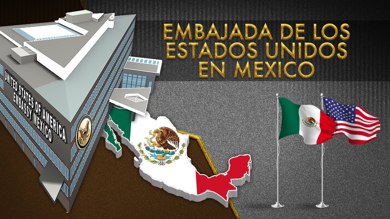 EMBAJADA DE LOS ESTADOS UNIDOS EN MEXICO