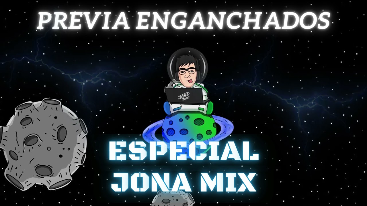 Session JONA MIX - PREVIA ENGANCHADOS