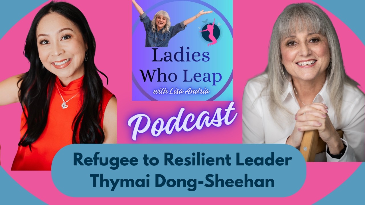 From Refugee to Chief Equity Officer: Thymai Dong-Sheehan on Identity, Faith & Courageous Leaps