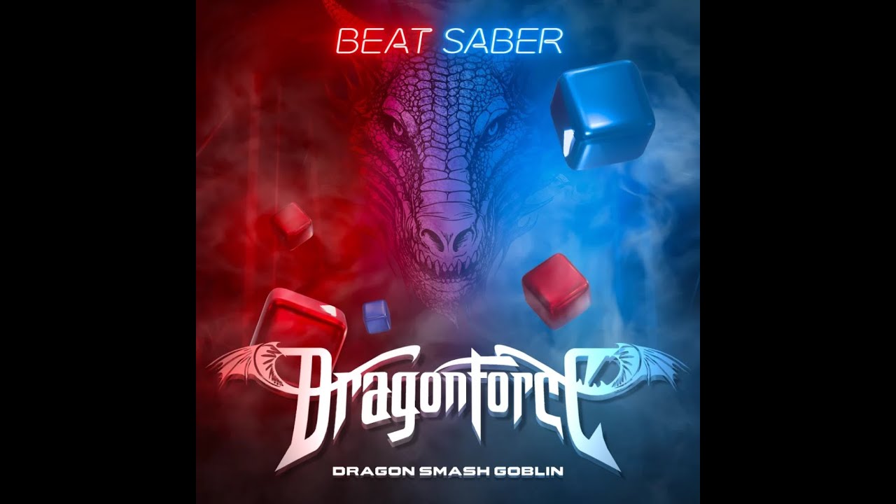 Dragonforce - Dragon smash goblin  Beat saber expert +