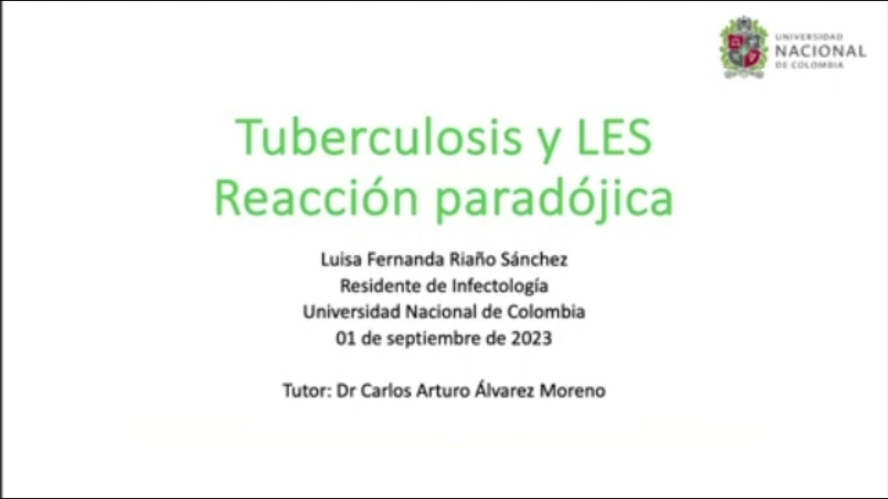 Tuberculosis y lupus reacción paradójica - posgrado Infectología UNAL
