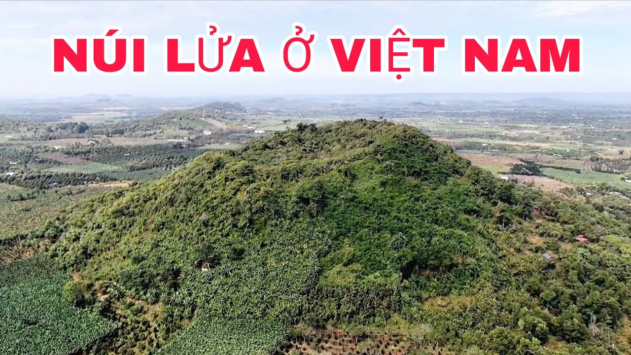 Núi lưa cổ đại còn tồn tại ở Việt Nam 