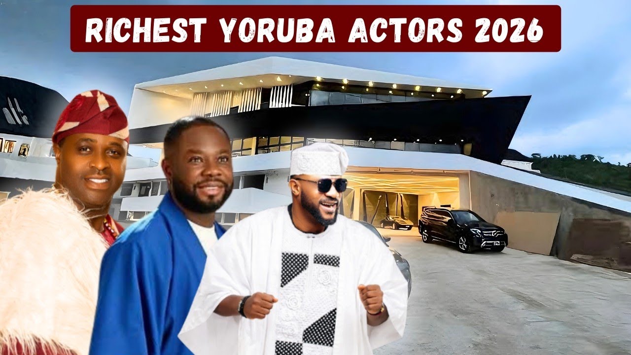 Top 10 Richest Yoruba Actors 2026 | Net Worth, Mansions & Luxury Cars....