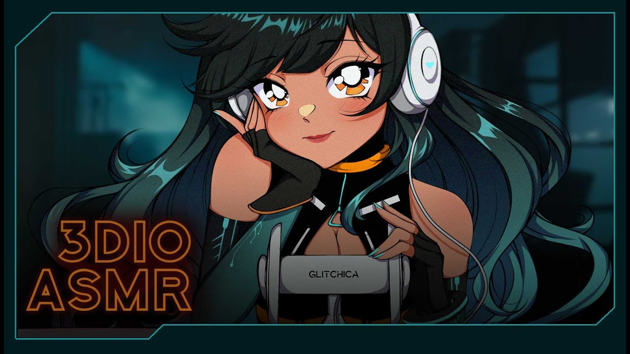 ( 3DIO ASMR ) Chatty Cyberpunk Vtuber