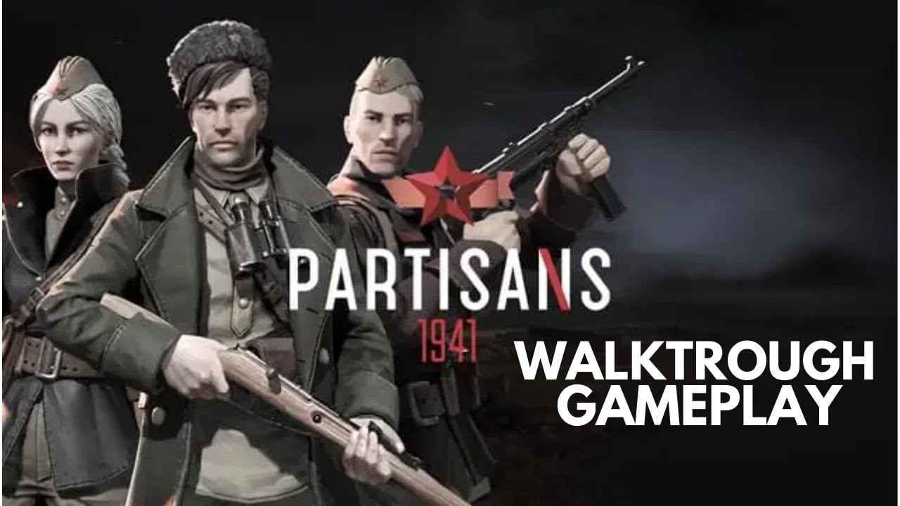 Partisans 1941 - Walkthrough (PC)