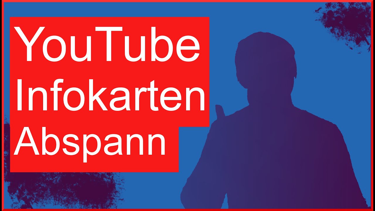 Mehr Aufrufe auf YouTube mit Infokarten und Abspann bekommen (2019)